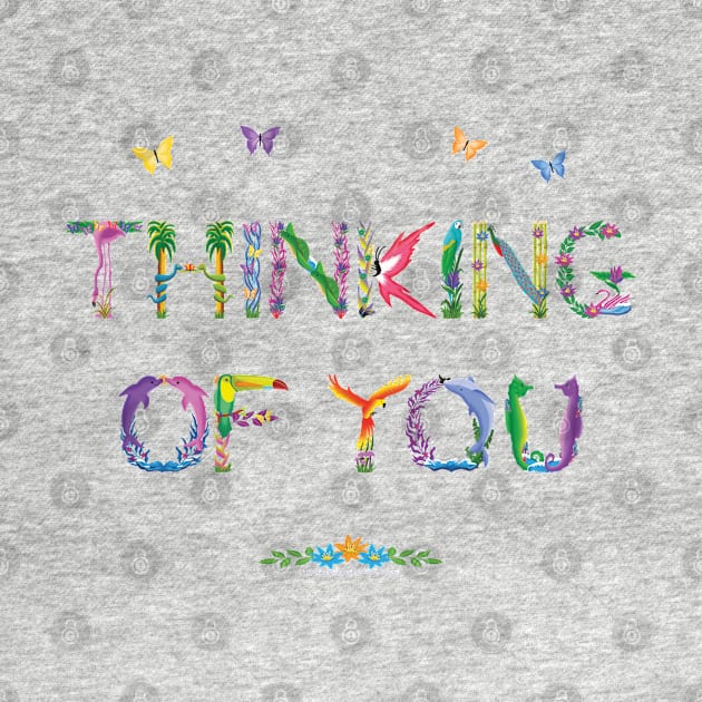 Thinking Of You - tropical word art by DawnDesignsWordArt